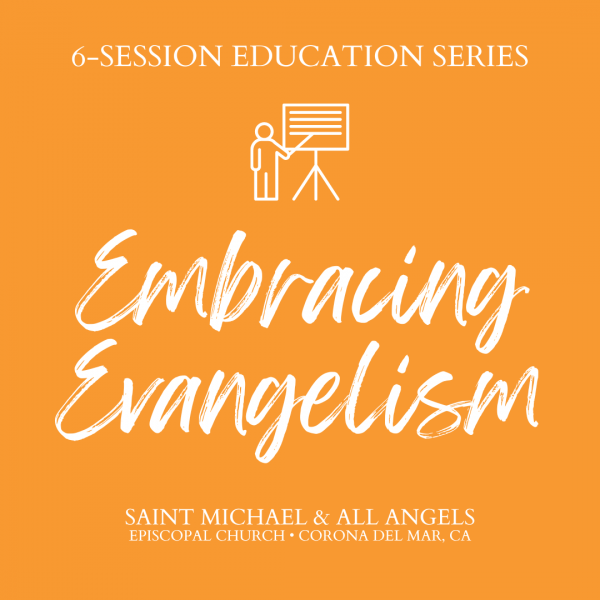 Embracing Evangelism: Six sessions in February and March