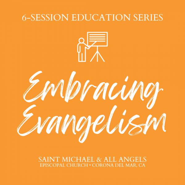 Embracing Evangelism: 6-session education series